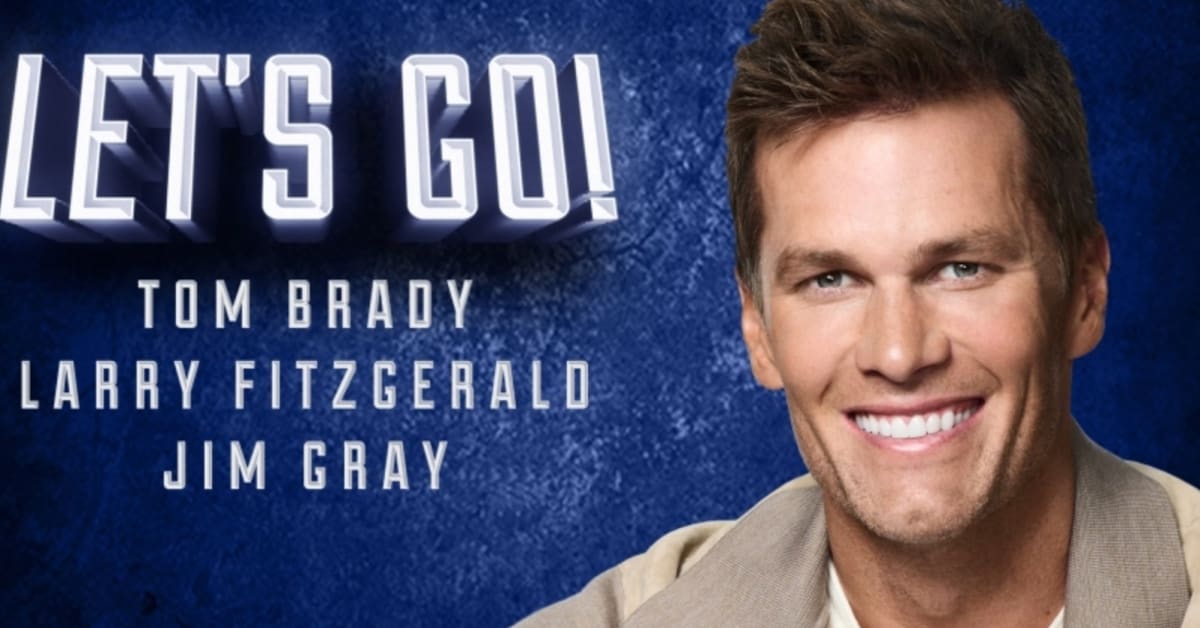 Let's Go! with Tom Brady, Larry Fitzgerald and Jim Gray on Apple Podcasts