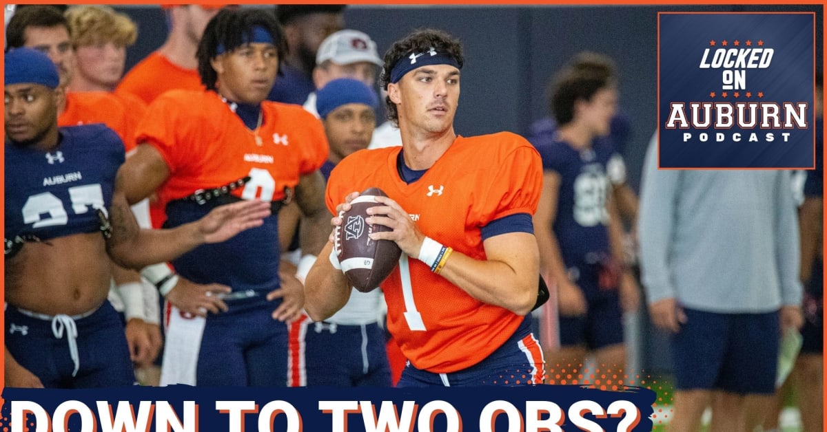 Podcast Auburn Footballs Quarterback Race Seems Down To Payton Thorne And Robby Ashford 6808