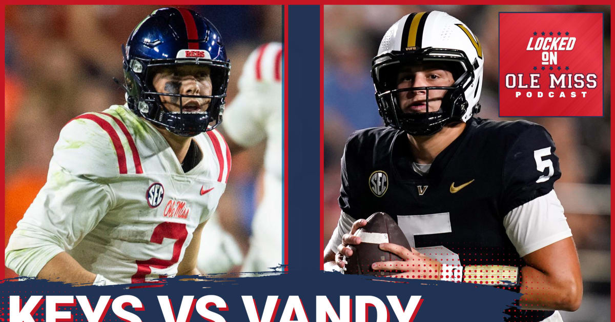 Listen Ole Miss Vs Vanderbilt Game Important For Jaxson Darts Legacy Locked On Ole Miss