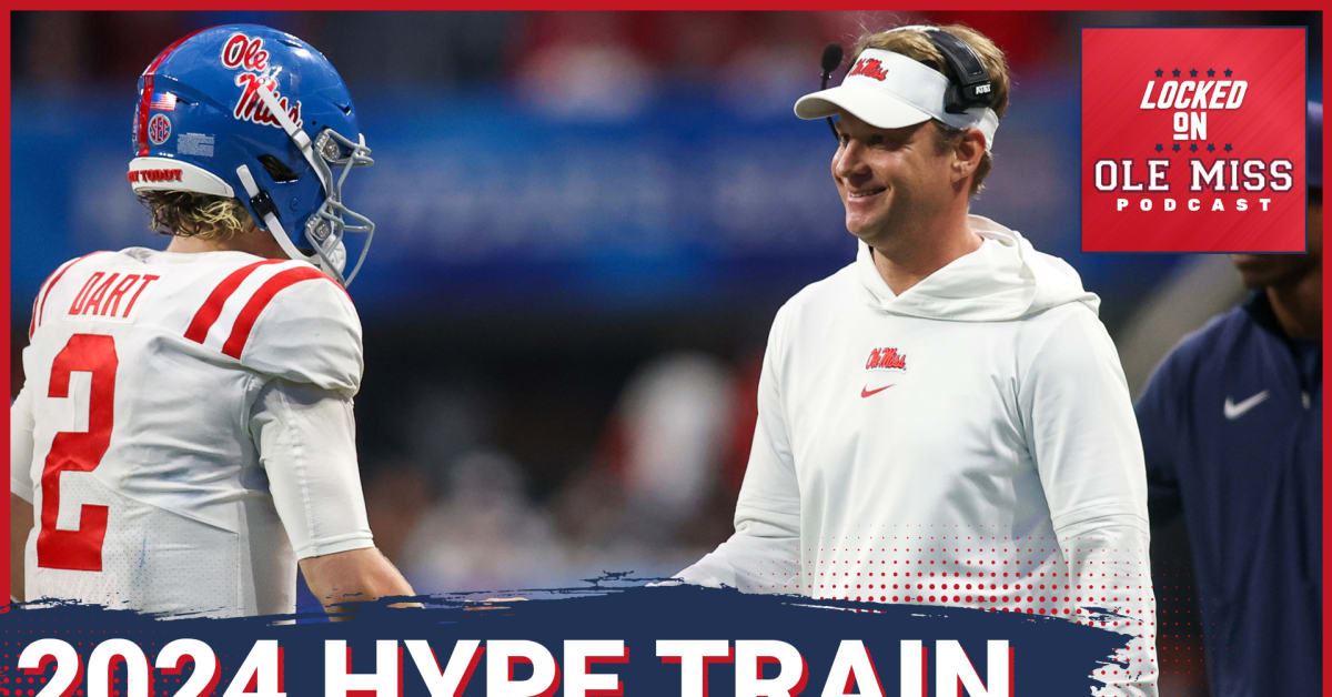 Listen Rebels Lane Kiffin 2024 Hype Train Leaves The Station Locked On Ole Miss Podcast