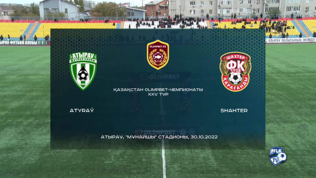 Kazakhstan Premier League: Atyrau 2-2 Shakhtar K 