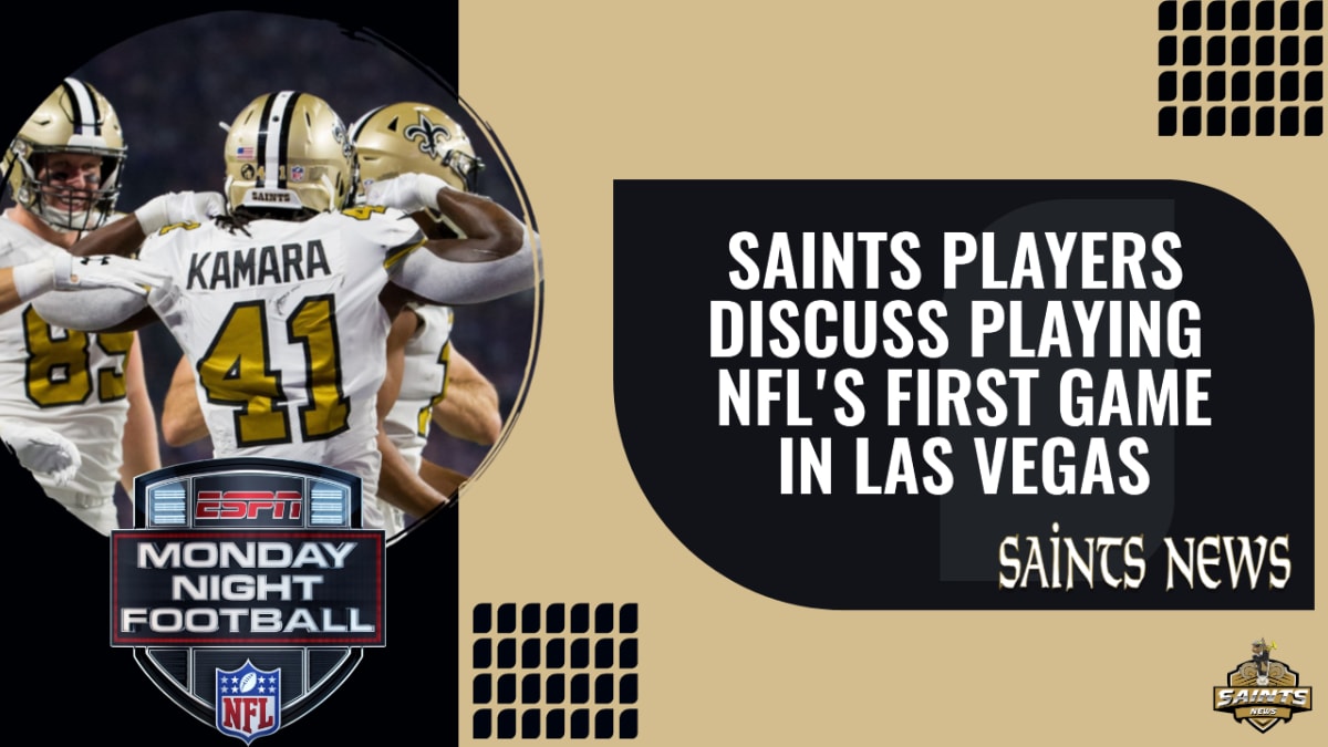 Saints Players on Playing NFL's First Game In Vegas - Sports Illustrated New  Orleans Saints News, Analysis and More