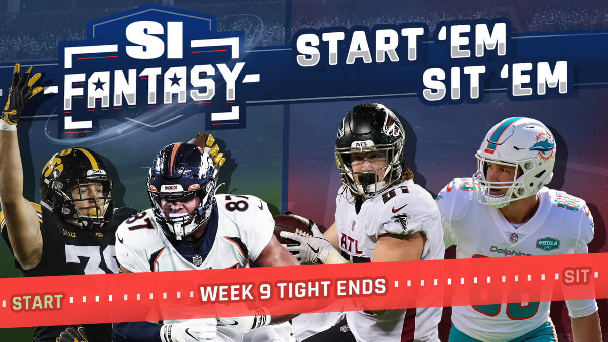 Start 'Em, Sit 'Em Tight Ends Fantasy Football Week 9: Get a