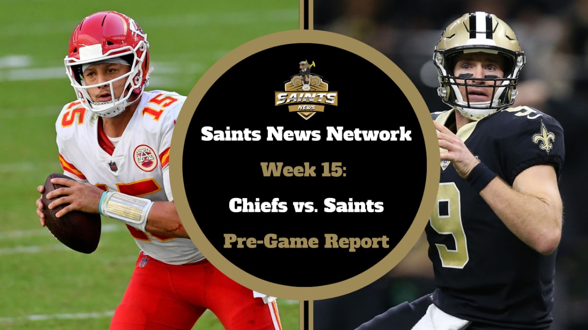 Chiefs vs. Saints: Week 15 Pregame Report - Sports Illustrated New