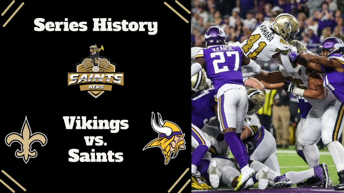 New Orleans Saints at Minnesota Vikings: Series history and Predictions -  Canal Street Chronicles