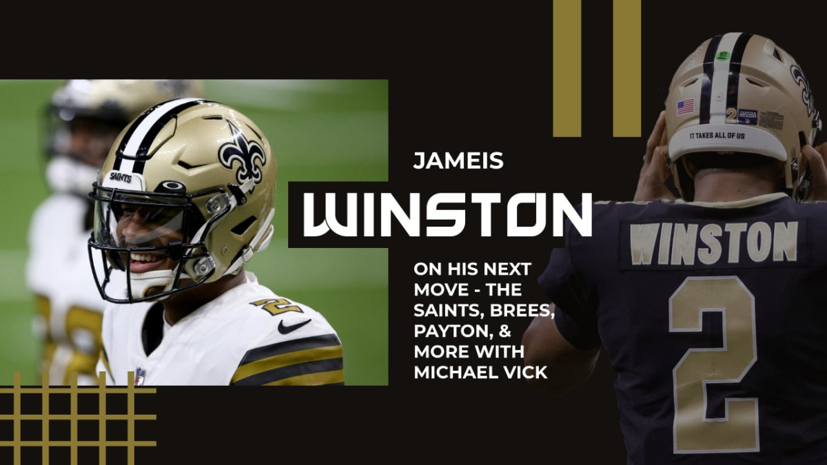 Jameis Winston and Michael Vick talk about Brees, Saints, and his Future -  Sports Illustrated New Orleans Saints News, Analysis and More