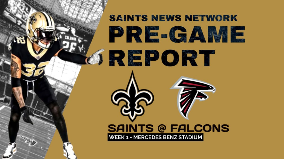 Saints vs. Falcons: Pregame Report - Sports Illustrated New Orleans Saints  News, Analysis and More