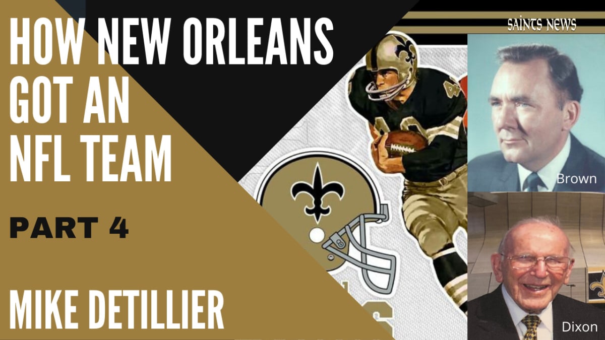 How New Orleans got an NFL Team, by Mike Detillier - Part 1 - Sports  Illustrated New Orleans Saints News, Analysis and More