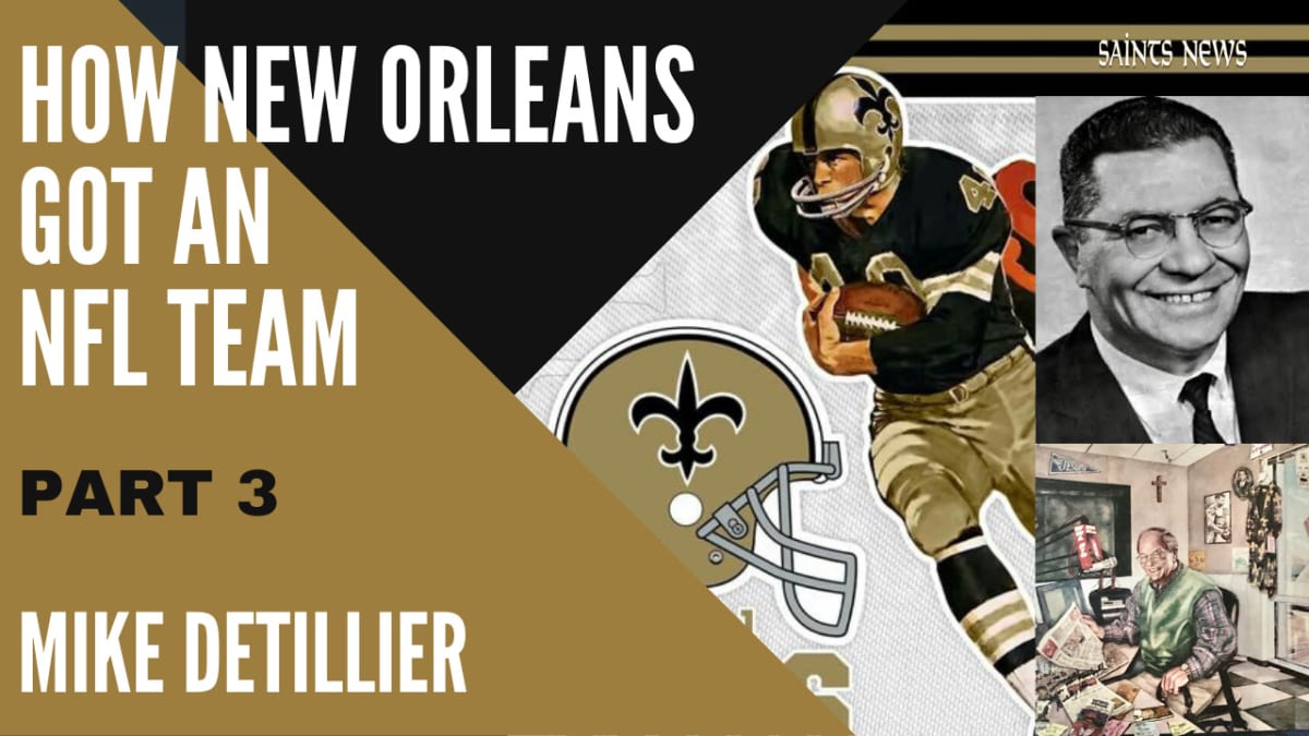How New Orleans got an NFL Team, by Mike Detillier - Part 3 - Sports  Illustrated New Orleans Saints News, Analysis and More