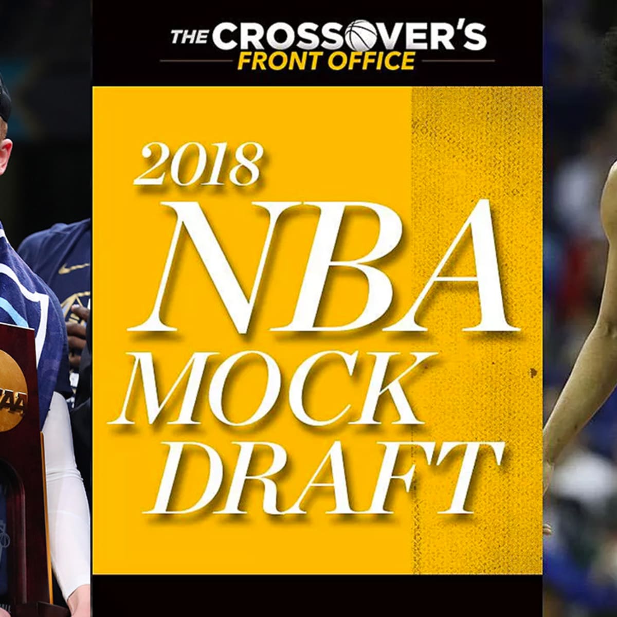 2018 Two Round NBA Mock Draft: The Final Version