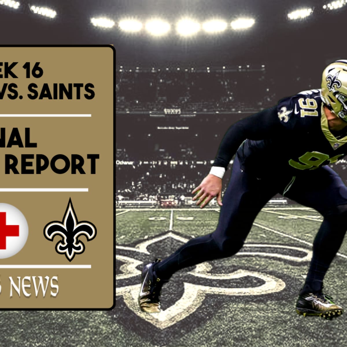 Saints final injury report vs. Browns - Week 16 - Canal Street