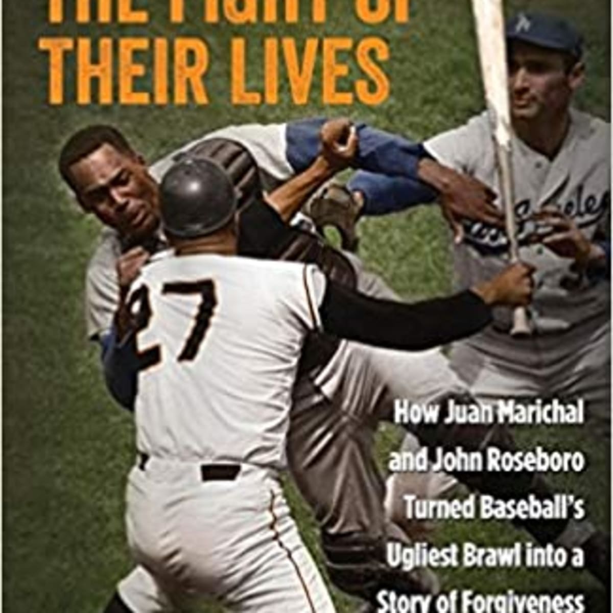 Book Excerpt: The Fight of Their Lives: How Juan Marichal and John Roseboro  Turned Baseball's Ugliest Brawl into a Story of Forgiveness and Redemption  - Inside the Dodgers