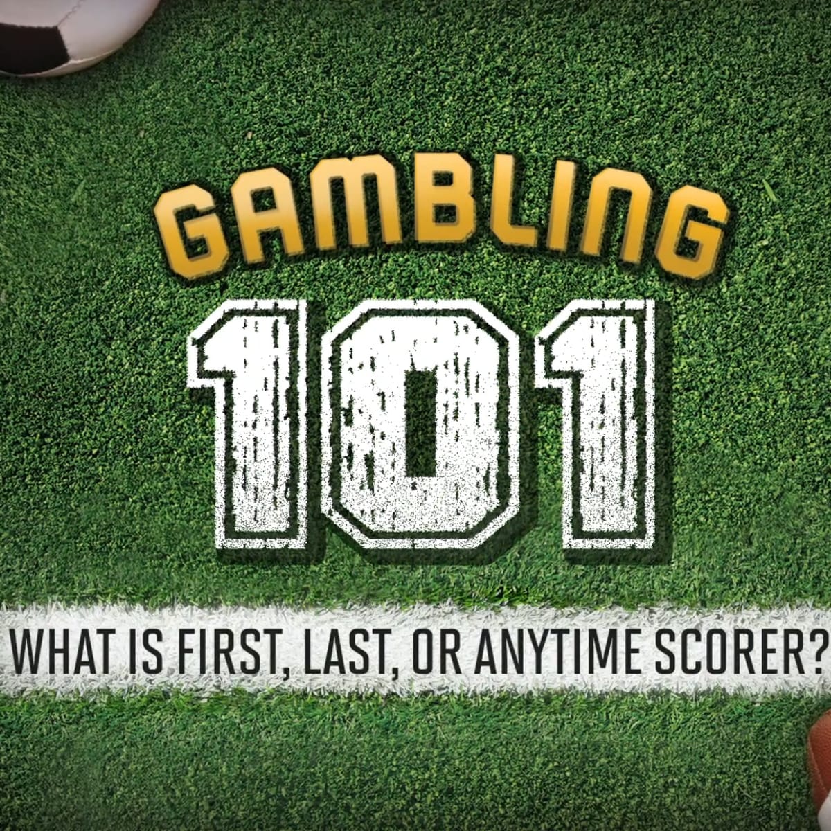 Sports Gambling 101: What is First, Last, or Anytime Scorer? - Sports  Illustrated