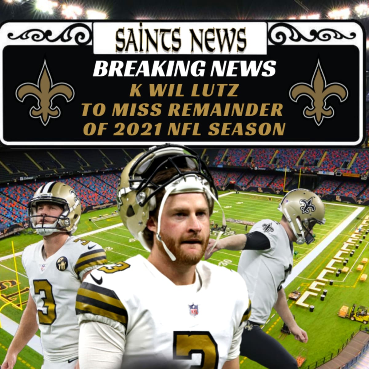 Saints kicker Wil Lutz out for remainder of season