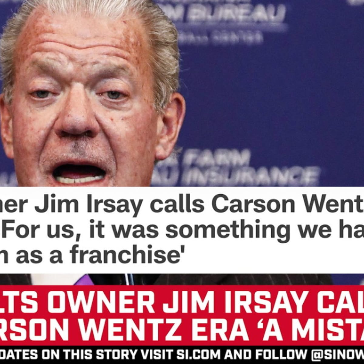 Jim Irsay is clear it was his decision to move on from Carson Wentz