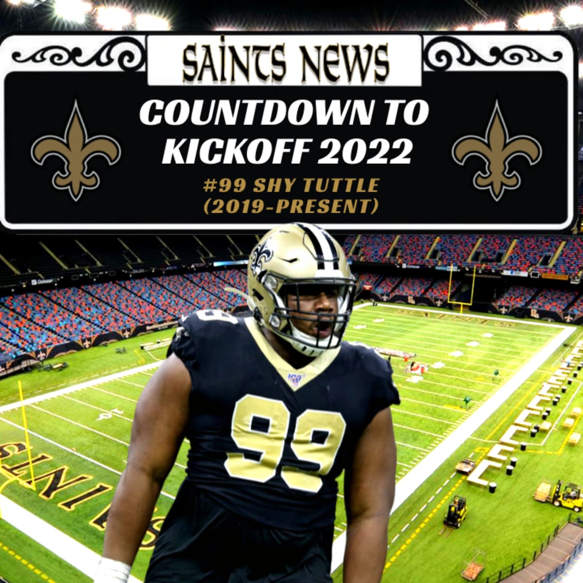Saints Countdown to 2022 Kickoff: #99 Shy Tuttle - Sports
