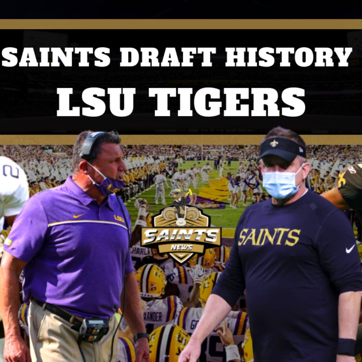 Saints Draft History: Selecting LSU Tigers - Sports Illustrated New Orleans  Saints News, Analysis and More