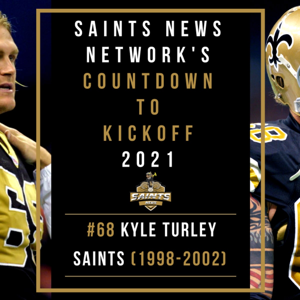 New Orleans Saints Countdown to Kickoff 2021: #68 Kyle Turley - Sports  Illustrated New Orleans Saints News, Analysis and More