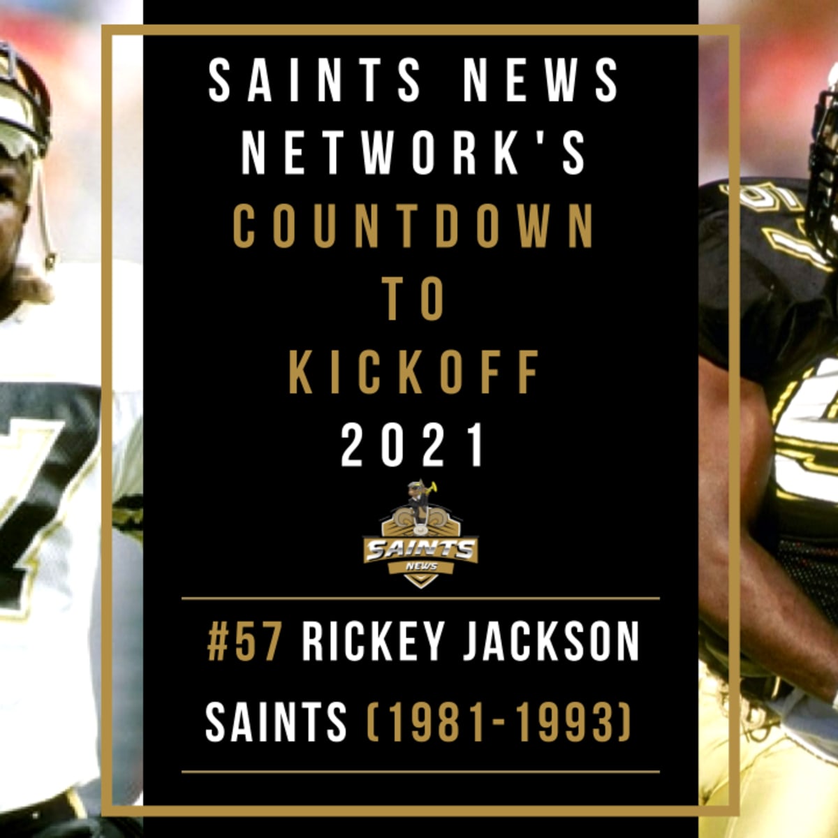 Saints Countdown to Kickoff 2021: #57 Rickey Jackson - Sports Illustrated New  Orleans Saints News, Analysis and More