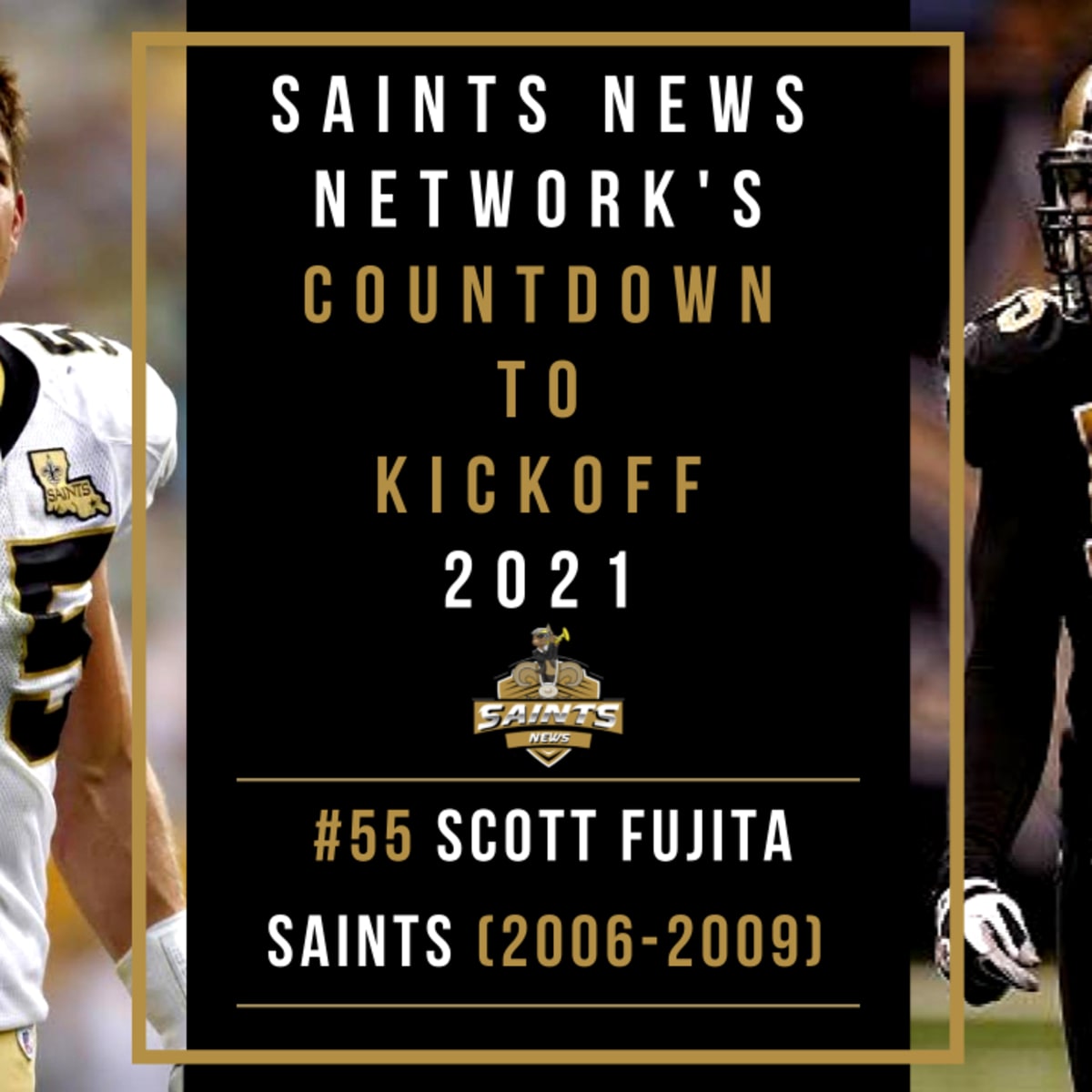 Saints Countdown to NFL Kickoff 2021:#55 Scott Fujita - Sports Illustrated  New Orleans Saints News, Analysis and More