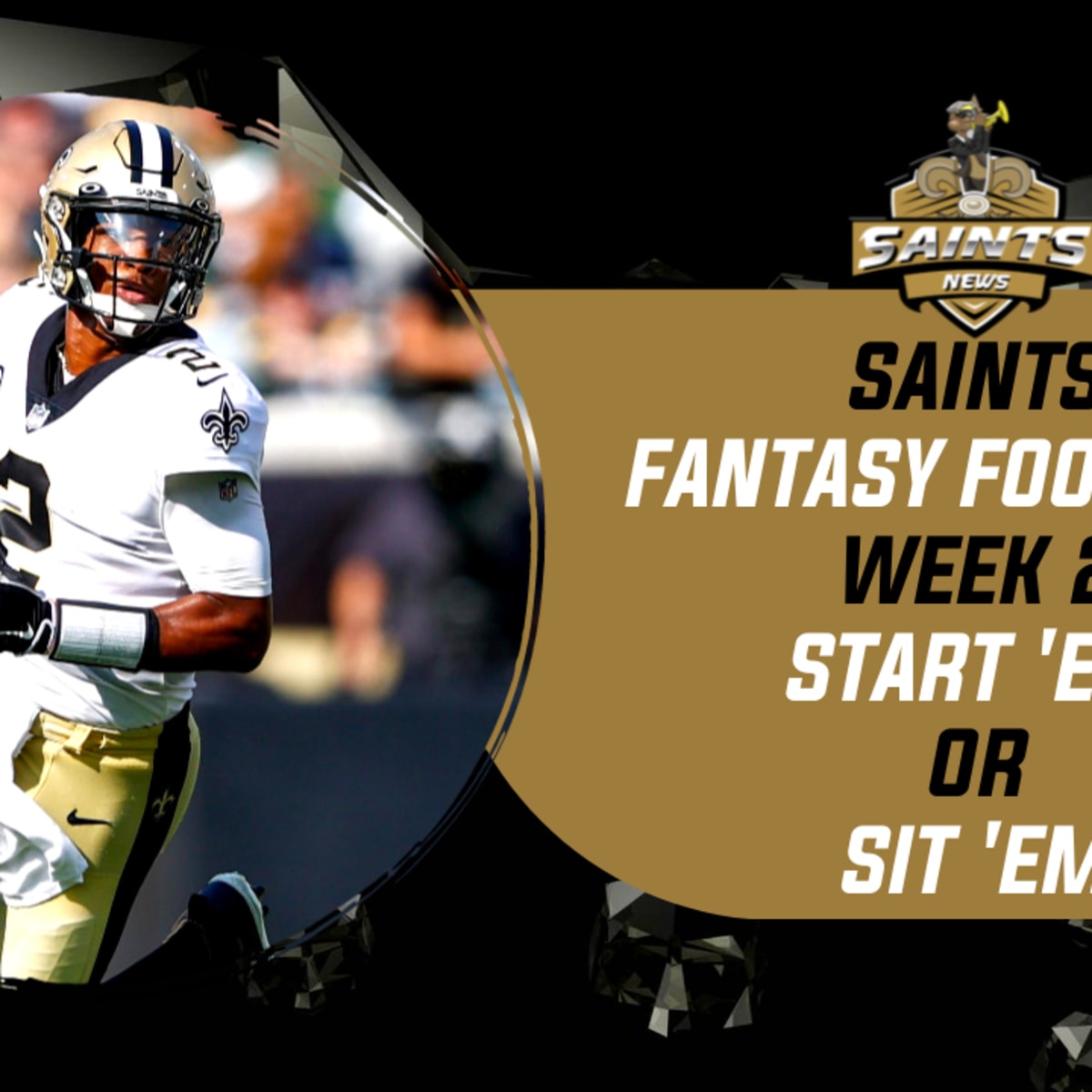 Saints Fantasy Football: Start 'em or Sit 'em in Week 2 - Sports  Illustrated New Orleans Saints News, Analysis and More