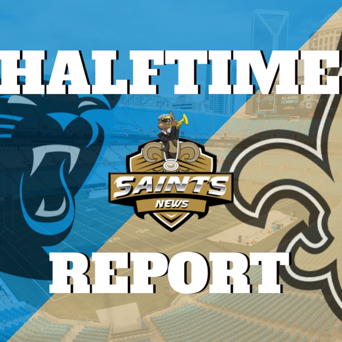 Saints at Panthers Halftime Report - Sports Illustrated New Orleans Saints  News, Analysis and More