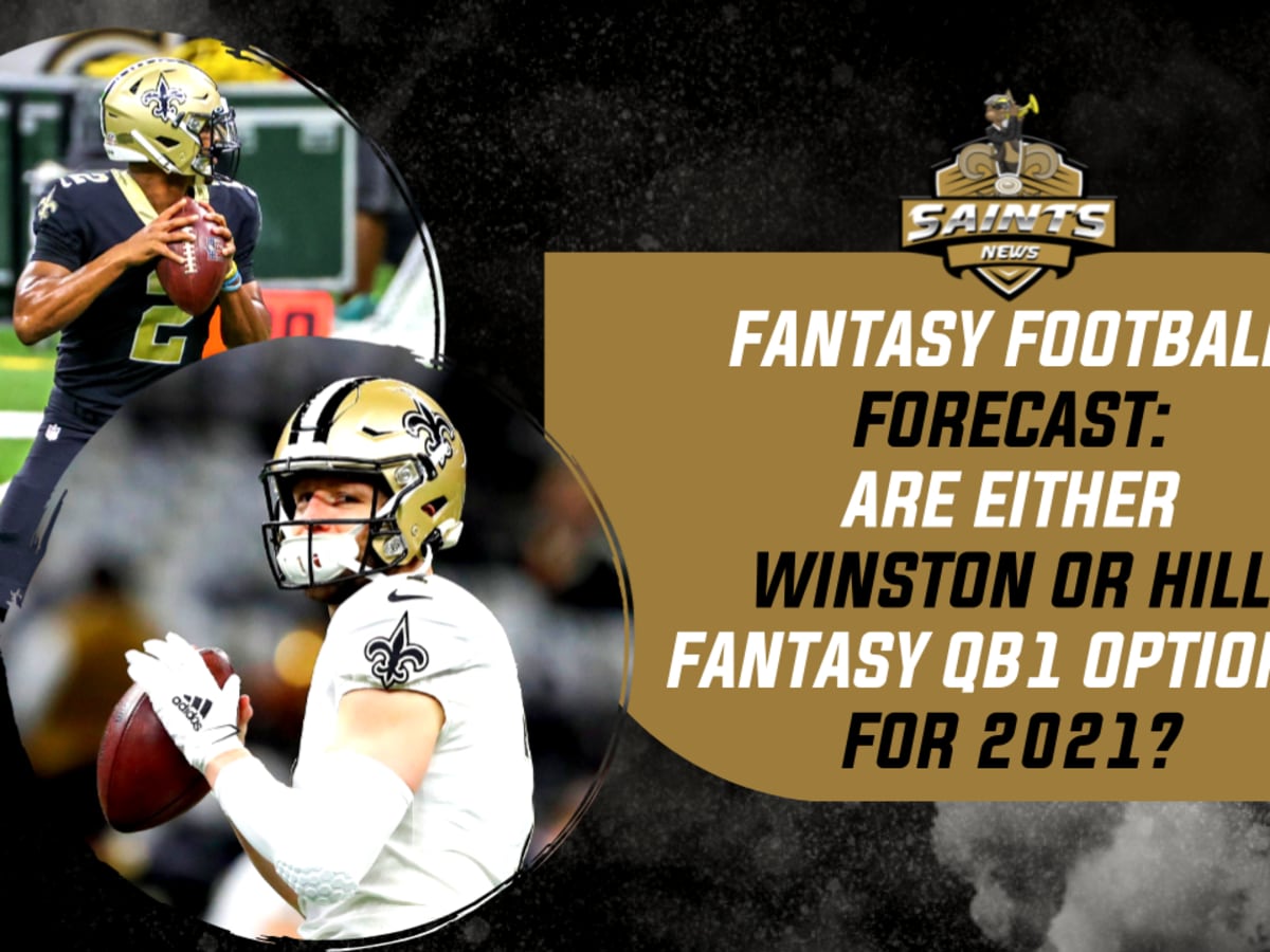 Saints Fantasy: Start Winston or Hill at QB1 in 2021? - Sports Illustrated  New Orleans Saints News, Analysis and More