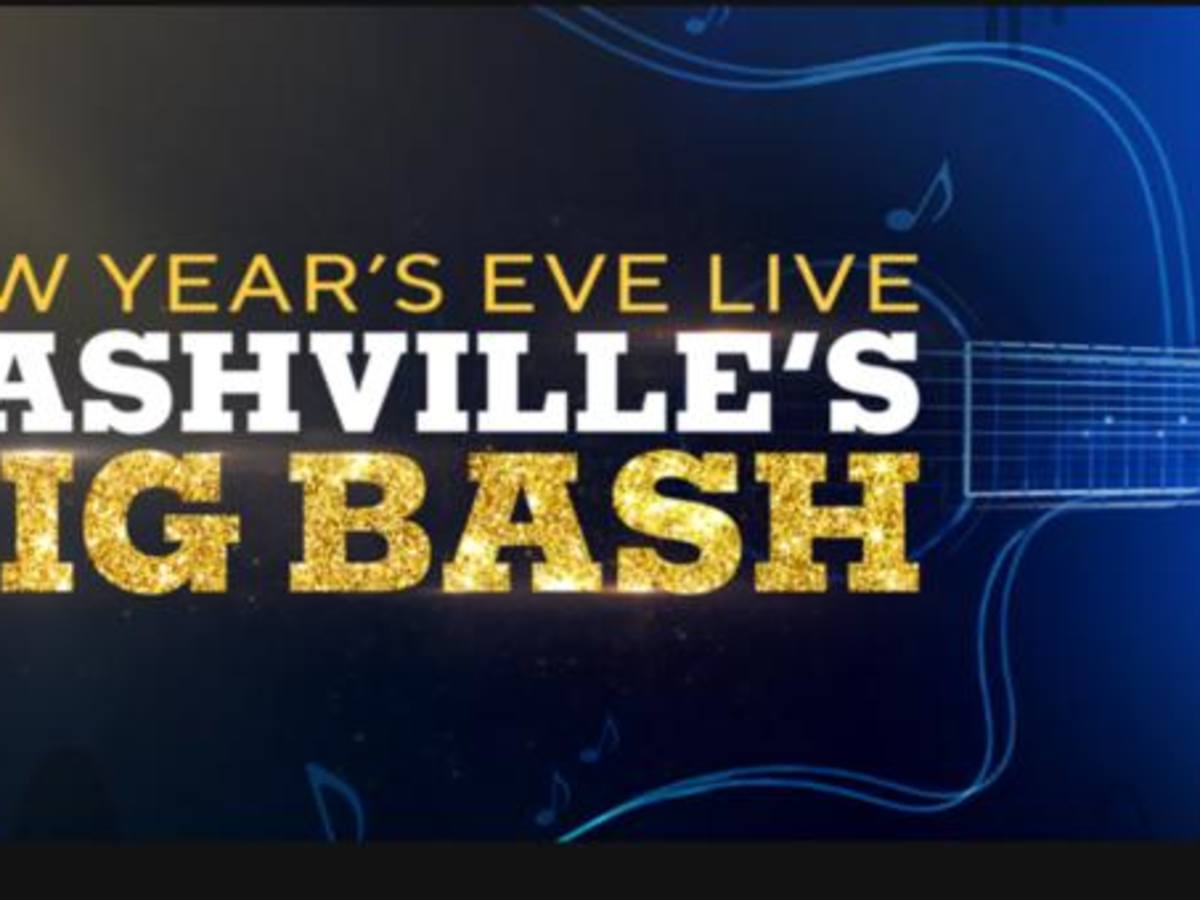 New Year s Eve Live Nashville s Big Bash Free Live Stream CBS