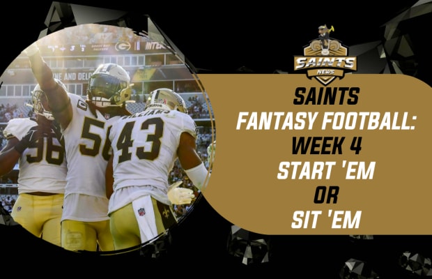 Saints Fantasy Football Start 'em or Sit 'em in Week 4