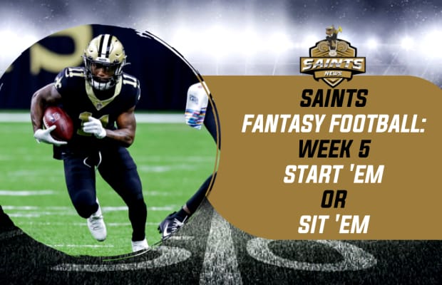 Saints Fantasy Football Start 'em or Sit 'em in Week 5