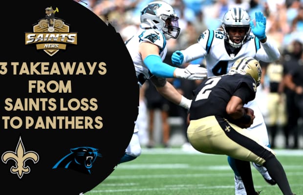 3 Takeaways from the Saints' Loss to the Panthers