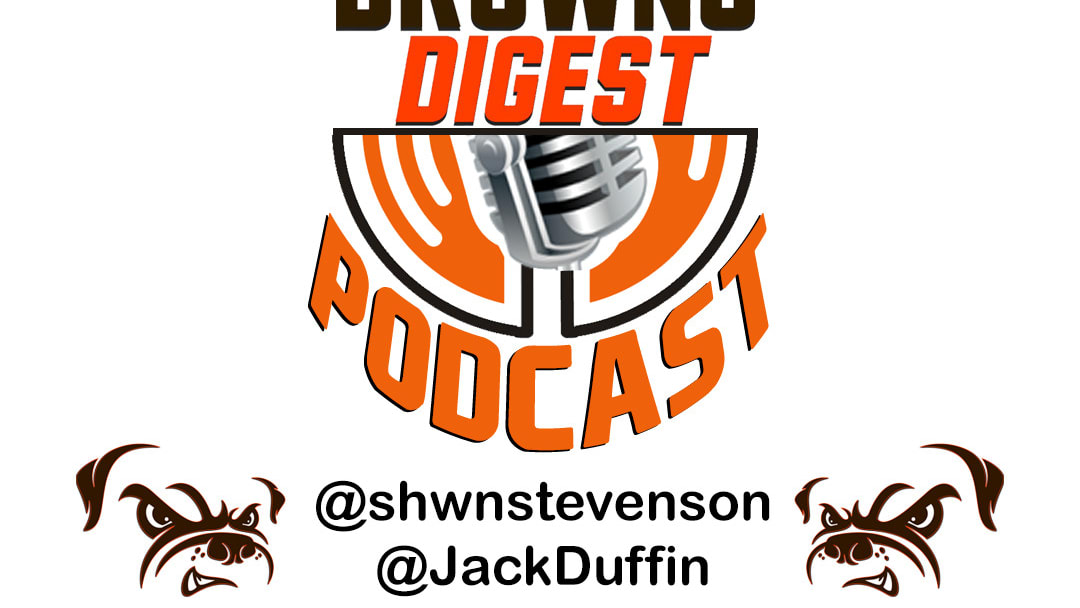 BrownsDigest Podcast - Episode 13: Nick Chubb & Denzel Ward Contract Extension