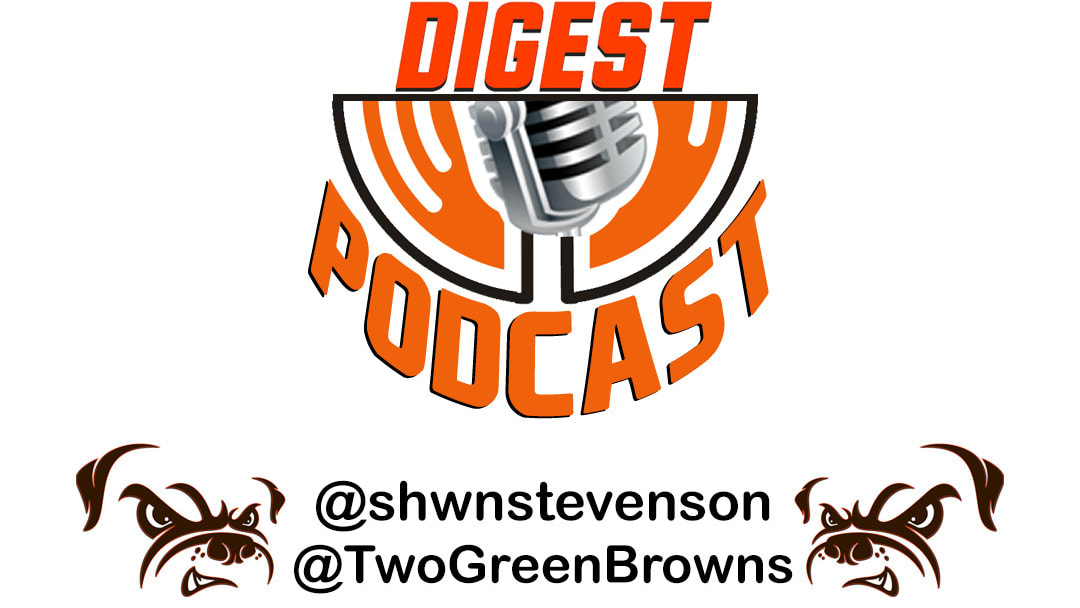 BrownsDigest Podcast - Episode 14: Training Camp Competitions