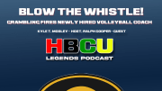 Blow the Whistle Podcast: Grambling Fires Head Volleyball Coach