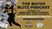 The Bayou Blitz Podcast: Ep 10 - Saints Offense Drops Ball in Week 2 / Saints vs Panthers Preview