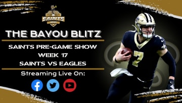 The Bayou Blitz Pre-Game Show: Saints vs. Eagles| Week 17