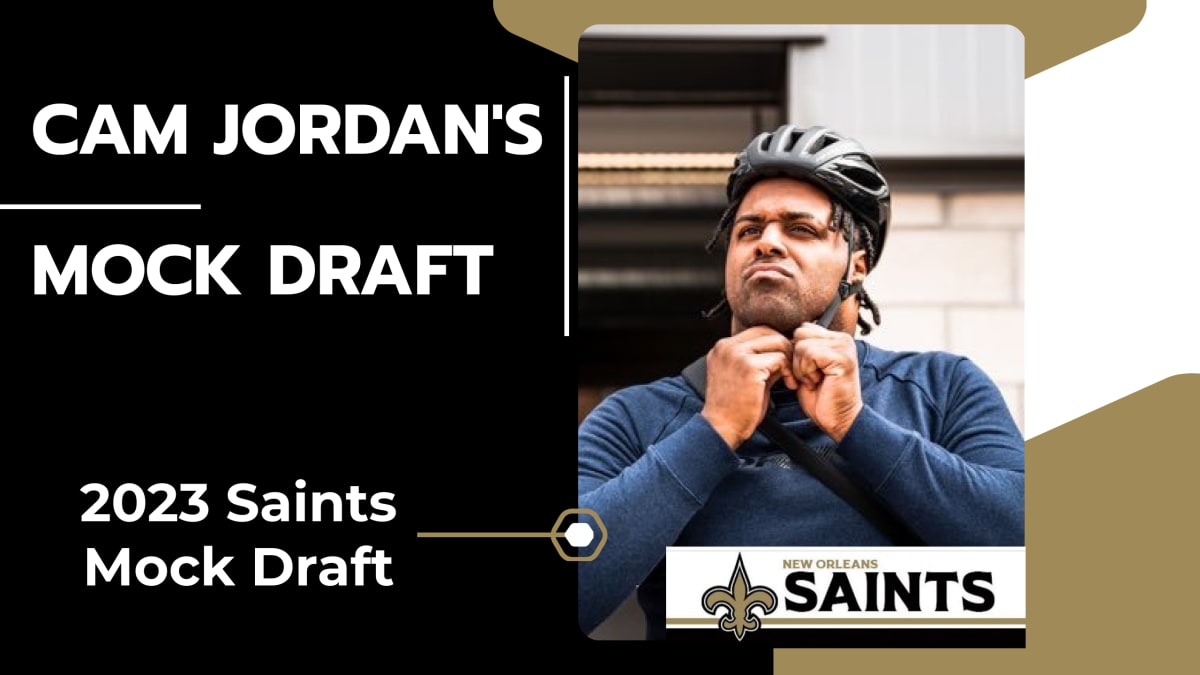 Saints DE Cam Jordan Posted His 2023 Mock Draft