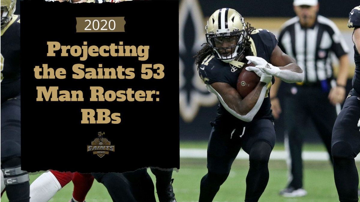 Projecting The Saints 2020 Roster RBs Sports Illustrated New Orleans