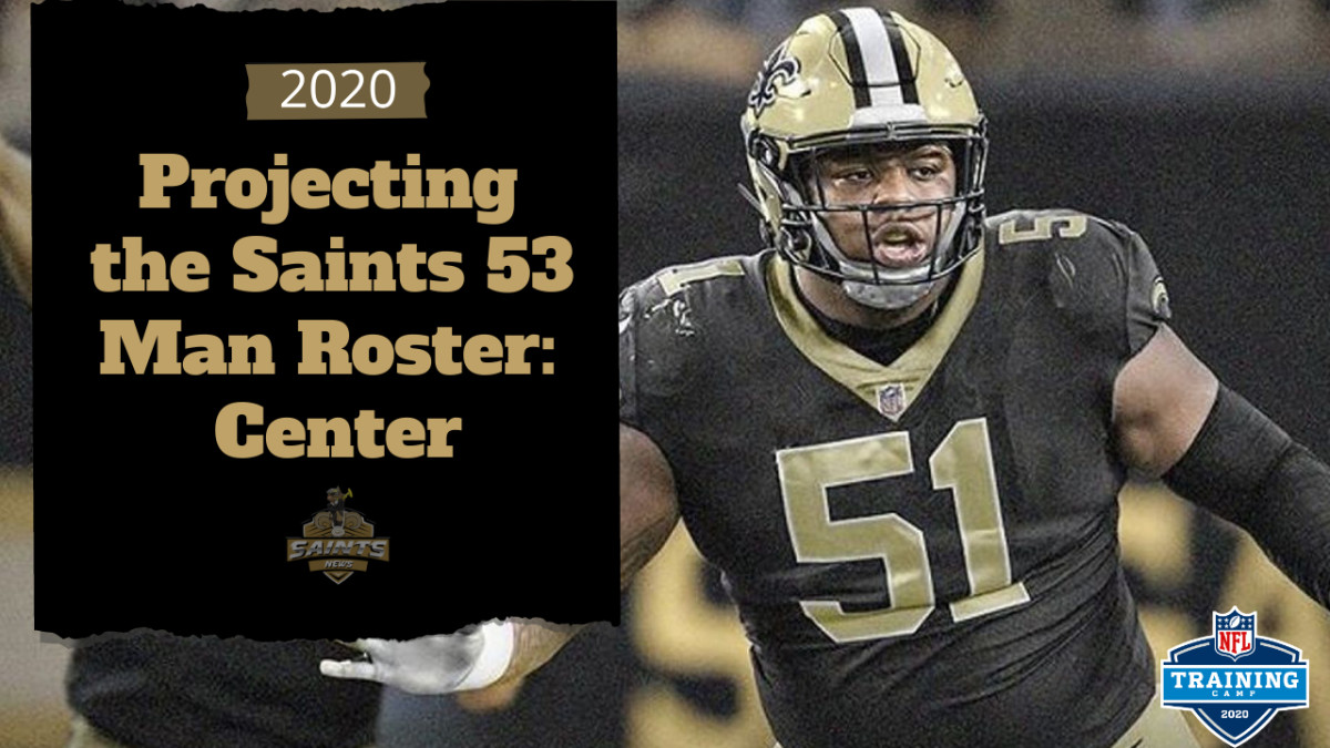 Projecting the Saints 2020 Roster Center position Sports Illustrated