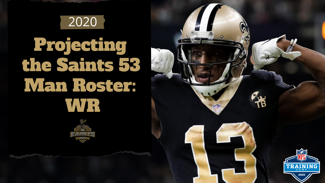 Projecting the Saints 2020 Roster Wide Receivers, Part 1 Sports