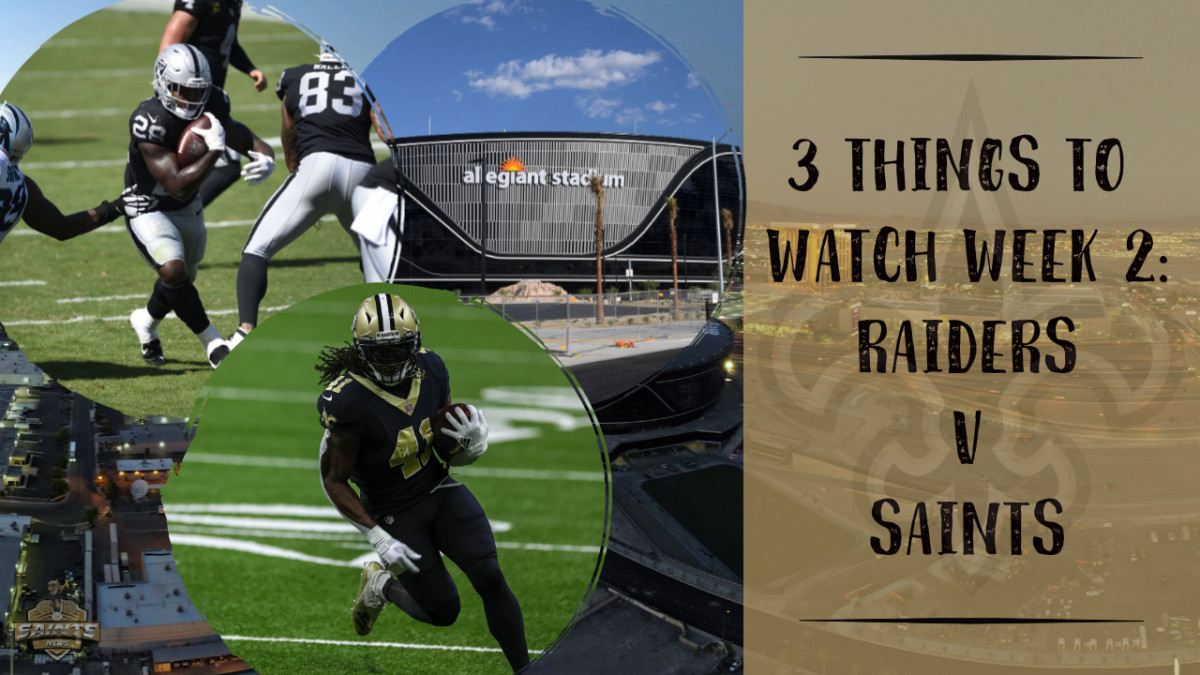 New Orleans Saints at Las Vegas Raiders: 3 Things to watch in Week 2