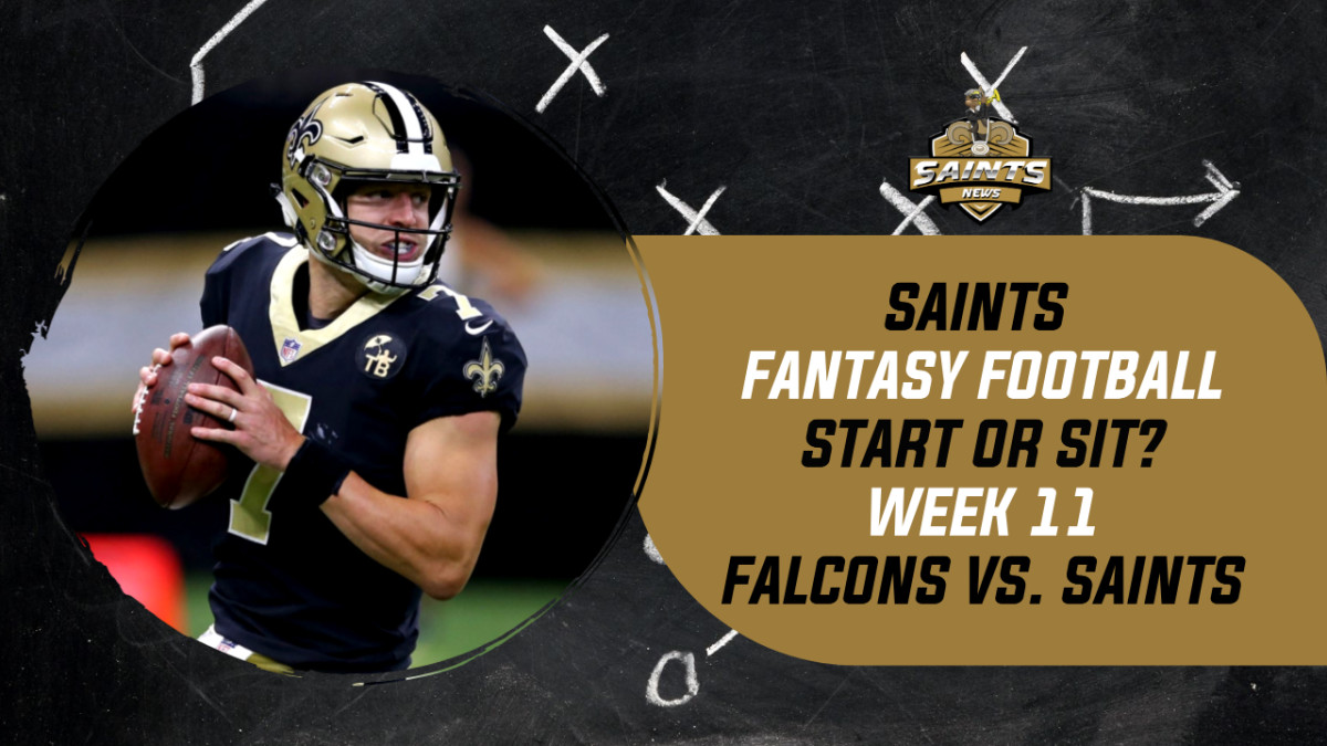 Saints Fantasy Football Week 11: Start 'Em or Sit 'Em - Sports Illustrated  New Orleans Saints News, Analysis and More