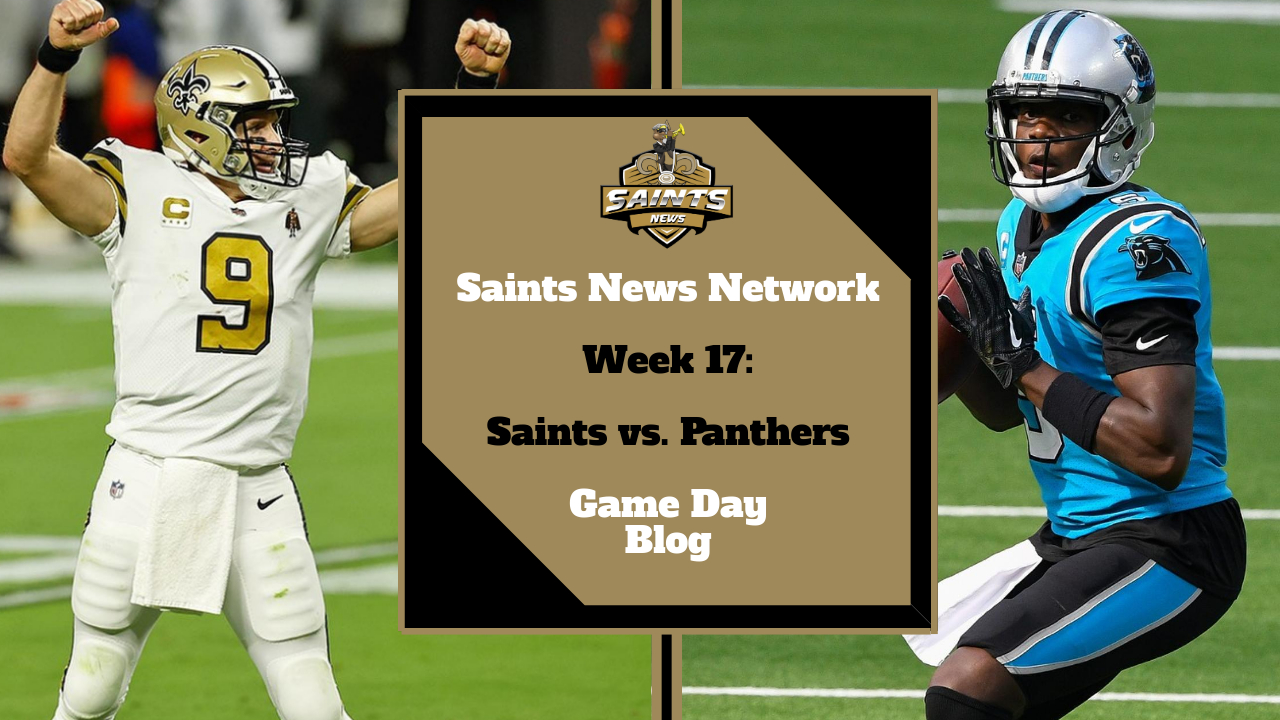 Saints Gameday Live Blog/Thread - Week 17 (Panthers Game) - Sports