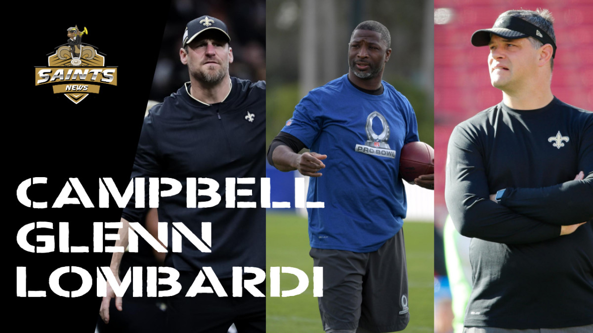 Campbell, Glenn, and Lombardi Depart and Leave Huge Voids in Saints Coaching Staff