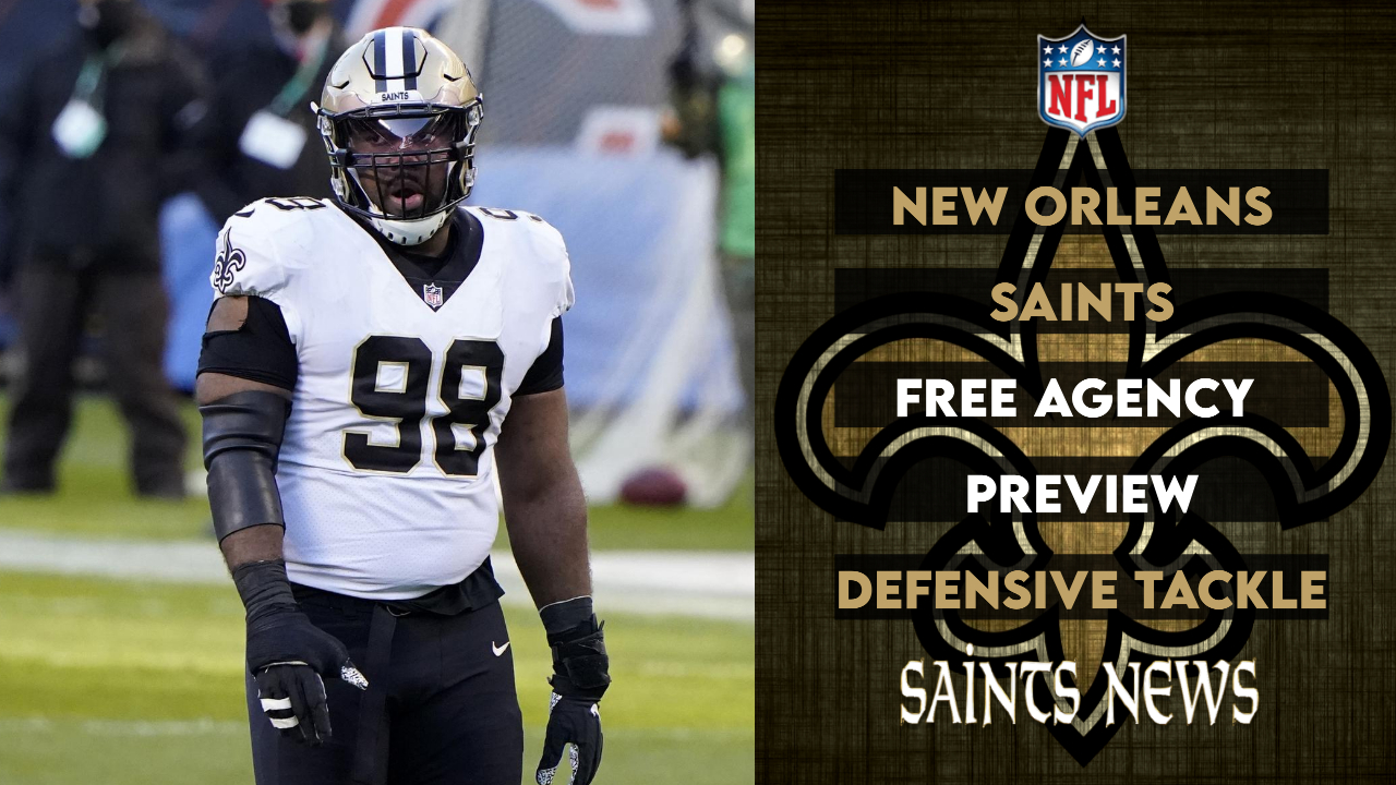 Saints 2021 Defensive Tackle Free Agency Preview Sports Illustrated