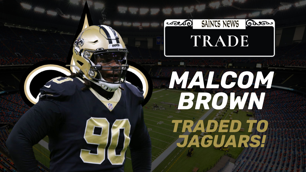 Saints Trade Malcom Brown to Jaguars