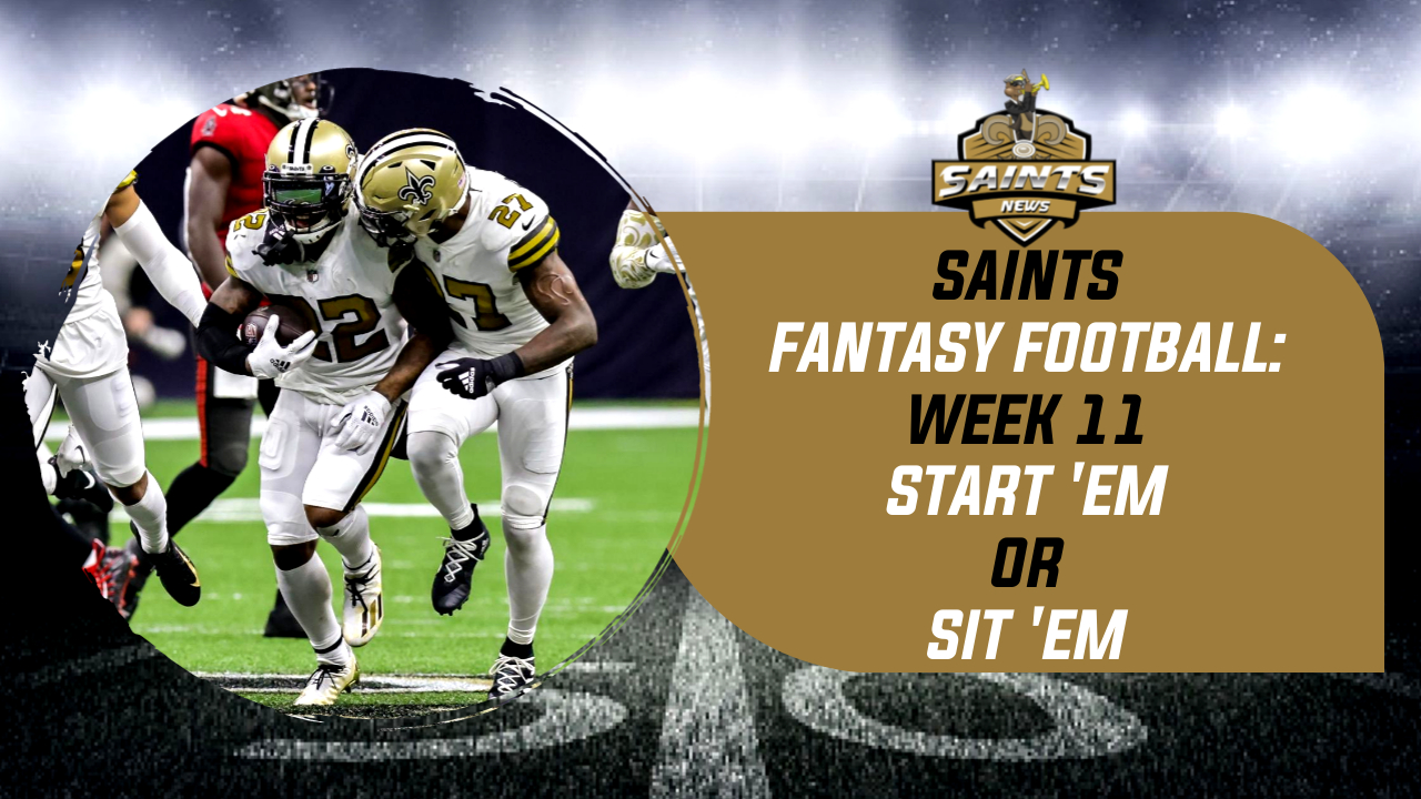 Saints Fantasy Football Week 11: Start 'Em or Sit 'Em - Sports Illustrated  New Orleans Saints News, Analysis and More