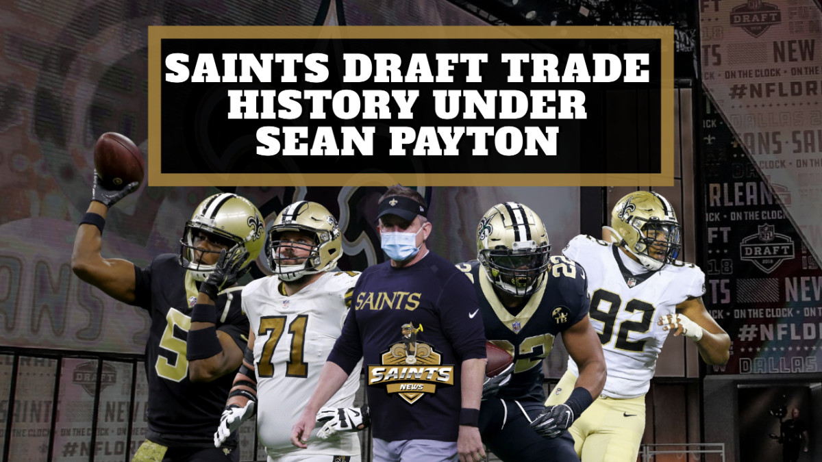 New Orleans Saints Draft Trade History Since 2006 Sports Illustrated