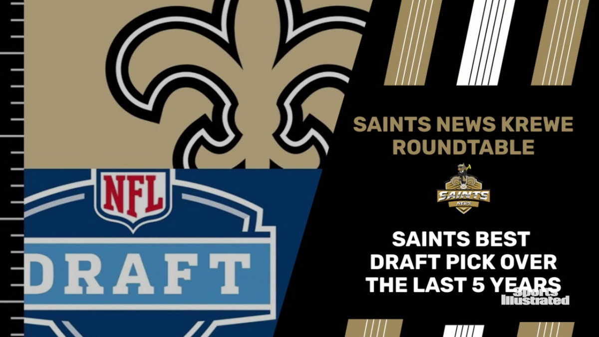 Best New Orleans Saints Draft Pick of the Past Five Years Sports