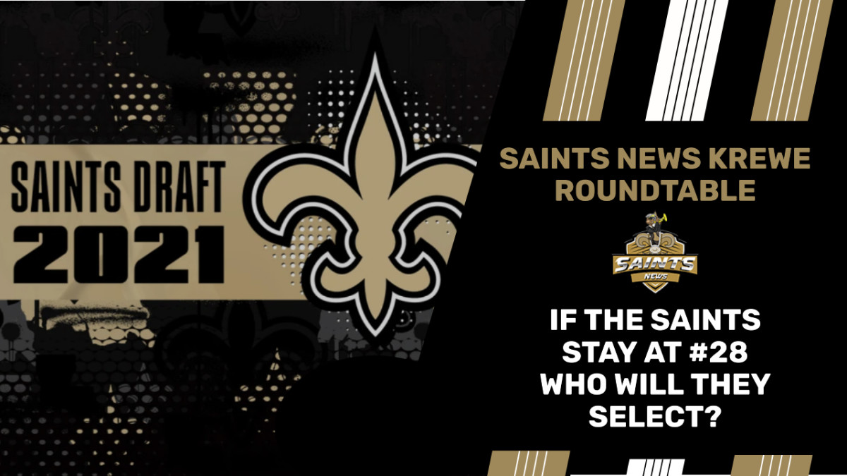 2021 NFL Mock Draft: Saints trade out of 28th overall pick - Canal Street  Chronicles